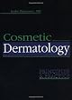 Cosmetic Dermatology: Principles and Practice