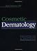 Cosmetic Dermatology: Principles and Practice