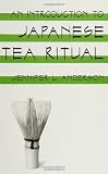 An Introduction to Japanese Tea Ritual