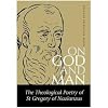 On God and Man: The Theological Poetry of st Gregory of Nazianzus (St. Vladimir's Seminary Press "Popular Patristics" Series.) (St. Vladimir's Seminary Press "Popular Patristics" Series.)