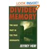Divided Memory: The Nazi Past in the Two Germanys