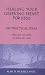 Healing Your Grieving Heart for Kids: 100 Practical Ideas (Healing Your Grieving Heart series)