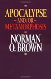 Apocalypse and/or Metamorphosis