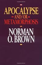 Apocalypse and/or Metamorphosis