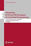 Integration of AI and OR Techniques in Constraint Programming : 12th International Conference, CPAIOR 2015, Barcelona, Spain, May 18-22, 2015 : Proceedings