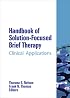 Handbook of Solution-Focused Brief Therapy: Clinical Applications