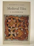 Medieval tiles : a handbook