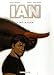 IAN, Tome 4 : Métanoïa IAN, Tome 4 : Métanoïa