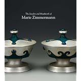 The Jewelry and Metalwork of Marie Zimmermann ~ Joseph Cunningham