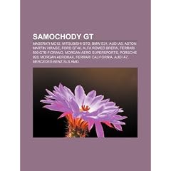 Samochody GT: Maserati Mc12, Mitsubishi GTO, BMW E31, Audi A5, Aston Martin Virage, Ford Gt40, Alfa Romeo Brera, Ferrari 599 Gtb Fio