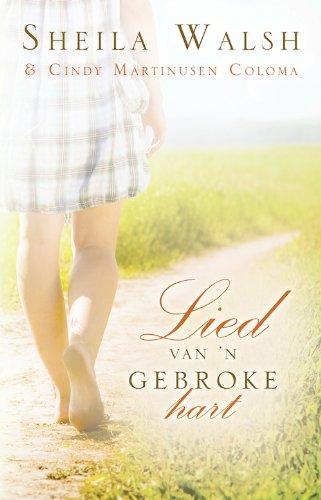 Lied van 'n gebroke hart (Afrikaans Edition)