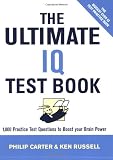 The Ultimate IQ Test Book: 1,000 Practice Test Questions to Boost Your Brain Power