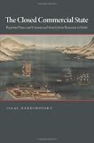 The Closed Commercial State: Perpetual Peace and Commercial Society from Rousseau to Fichte