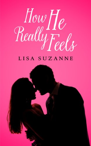 How He Really Feels (He Feels Trilogy) by Lisa Suzanne