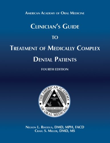 Clinician's Guide to Treatment of Medically Complex Dental Patients, 4th Ed