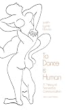 To Dance is Human: A Theory of Nonverbal Communication