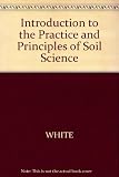 Introduction to the principles and practice of soil science