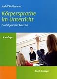 Körpersprache im Unterricht: Ein Ratgeber für Lehrende