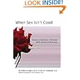 When Sex Isn't Good: Stories & Solutions of Women With Sexual Dysfunction