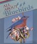 All about Bluebirds