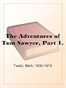 The Adventures of Tom Sawyer, Part 1.