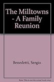 The Milltowns : a family reunion