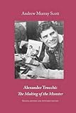 Alexander Trocchi : the making of the monster