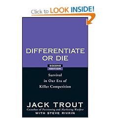 Differentiate or Die: Survival in Our Era of Killer Competition (Second Edition)