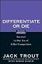 Differentiate or Die: Survival in Our Era of Killer Competition