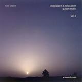 Meditation & Relaxation Guitar Music Vol. 2