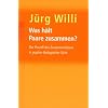 Was h�lt Paare zusammen?: Der Proze� des Zusammenlebens in psycho-�kologischer Sicht