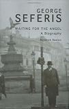 Image of George Seferis: Waiting for the Angel, A Biography