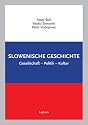 Slowenische Geschichte: Gesellschaft &ndash; Politik &ndash; Kultur