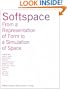 Softspace: From a Representation of Form to a Simulation of Space