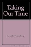 Taking our time