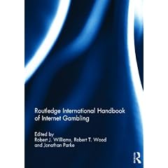 Routledge International Handbook of Internet Gambling (Routledge International Handbooks)