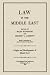 Law in the Middle East: Origin and Development of Islamic Law. With a foreword by Robert H. Jackson (Associate Justice, Supreme Court of the United States).