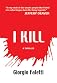 I Kill...