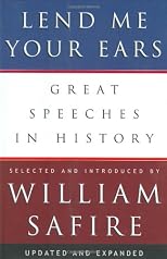 Lend Me Your Ears: Great Speeches in History, Updated and Expanded Edition