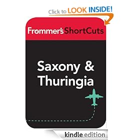 Saxony and Thuringia, Germany: Frommer's ShortCuts