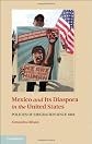 The Mexican diaspora in the United States : policies of emigration since 1848