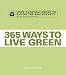 365 Ways to Live Green