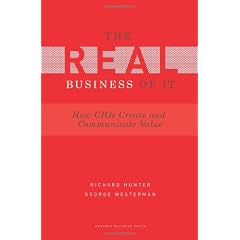 Real Business of IT: How CIOs Create and Communicate Value (Gartner)