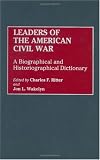 Review Greenwood Press  / Leaders of the American Civil War: A Biographical and Historiographical Dictionary