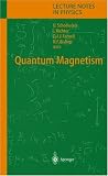 Quantum Magnetism (Lecture Notes in Physics)