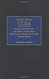 Music from Cuba: Mongo Santamaria, Chocolate Armenteros, and Other Stateside Cuban Musicians