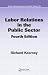 Labor Relations in the Public Sector, Fourth Edition (Public Administration and Public Policy)