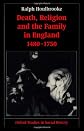 Death, Religion, and the Family in England, 1480-1750 (Oxford Studies in Social History)
