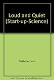 Loud and quiet