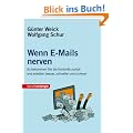 E-Mails nerven: So bekommen Sie die Kontrolle zur�ck und arbeiten besser, schneller und sicherer